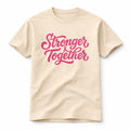 Stronger Together Tee